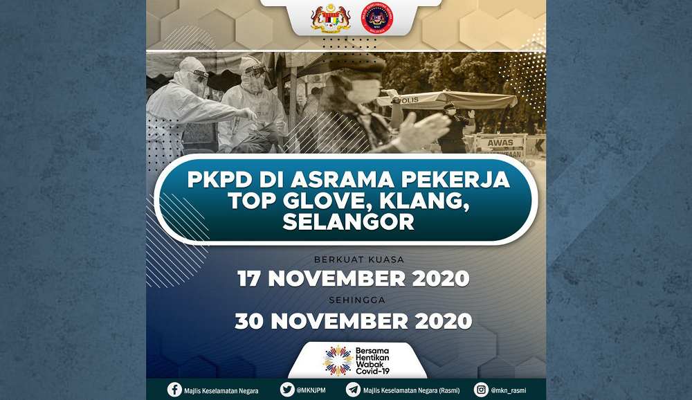 Pelaksanaan PKPD di asrama Top Glove bermula hari ini hingga 30 November 2020.