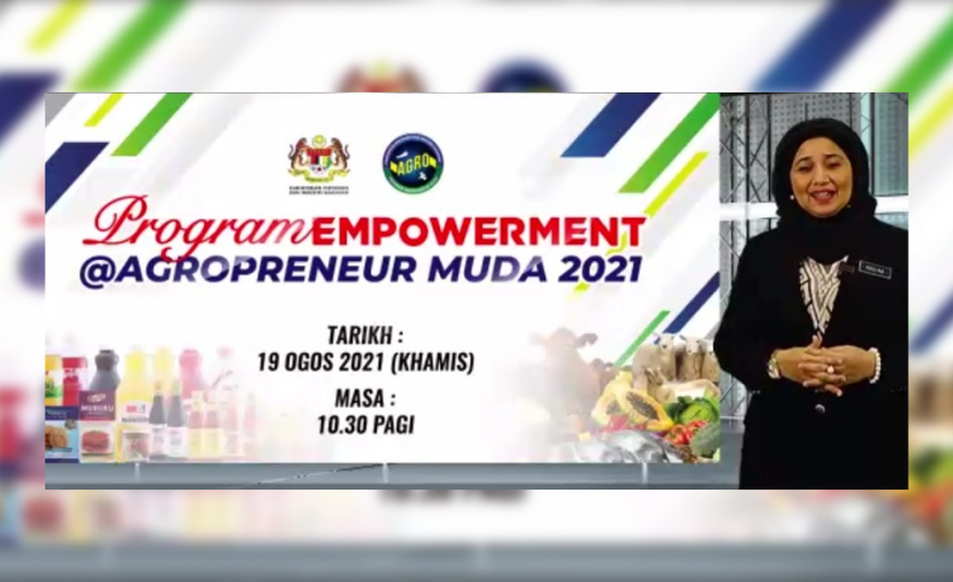  Datuk Haslina Abdul Hamid merasmikan Program Empowerment @ Agropreneur Muda 2021 yang dijalankan secara maya hari ini.